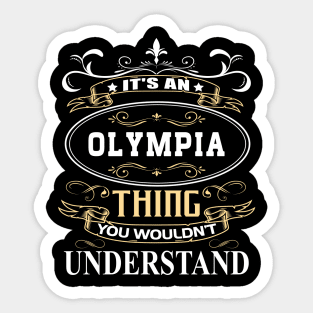 It's An Olympia Thing You Wouldn't Understand Sticker